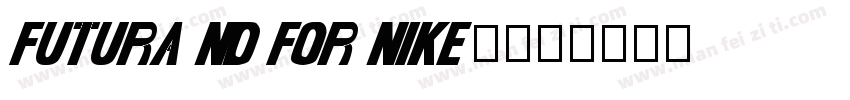 Futura ND for Nike 3字体转换